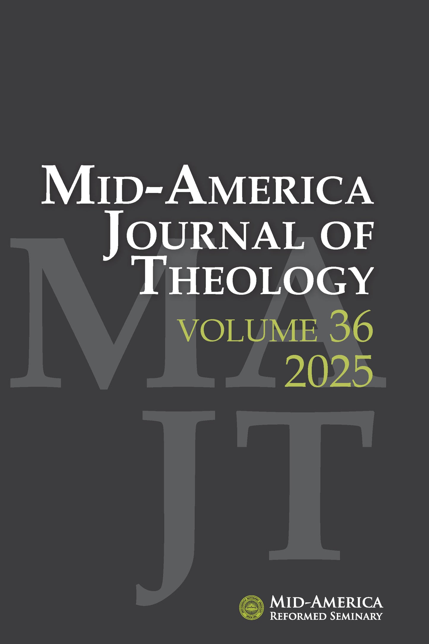 Mid-America Journal of Theology Journal of Theology Volume 36 2025 US/CA