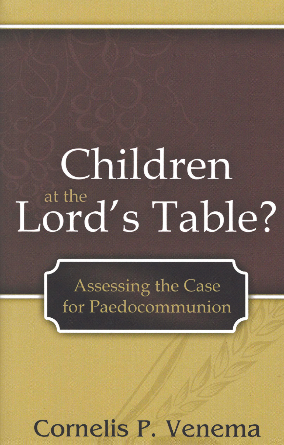 Children at the Lord's Table?