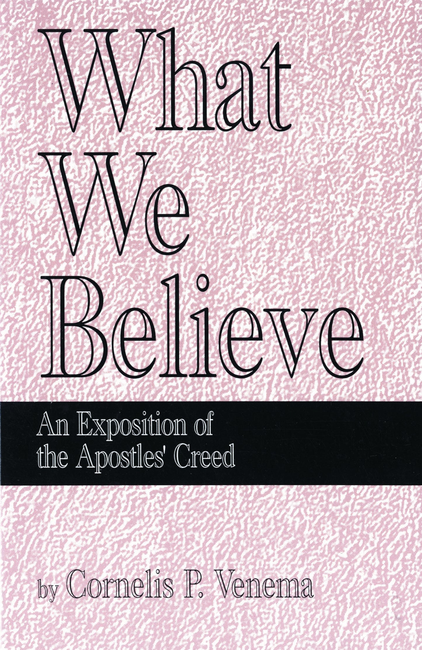 What We Believe